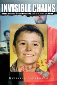 Invisible Chains : Shawn Hornbeck and the Kidnapping Case That Shook the Nation