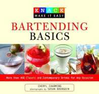 Knack Bartending Basics : More than 400 Classic and Contemporary Cocktails for Any Occasion (Knack Make It Easy) （1 Original）