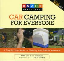 Knack Car Camping for Everyone : A Step-By-Step Guide to Planning Your Outdoor Adventure (Knack: Make It Easy)