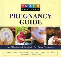 Knack Pregnancy Guide : An Illustrated Handbook for Every Trimester (Knack: Make It Easy)