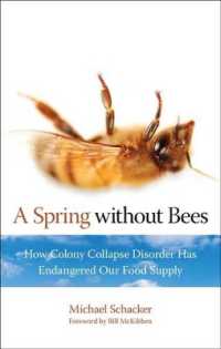 Spring without Bees : How Colony Collapse Disorder Has Endangered Our Food Supply