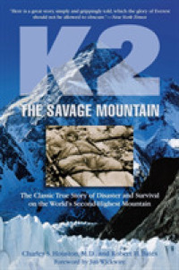 K2, the Savage Mountain : The Classic True Story of Disaster and Survival on the World's Second Highest Mountain