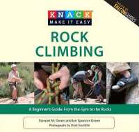 Knack Rock Climbing : A Beginner's Guide: From the Gym to the Rocks (Knack: Make It Easy)