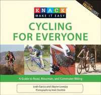 Knack Cycling for Everyone : A Guide to Road, Mountain, and Commuter Biking (Knack: Make It Easy)