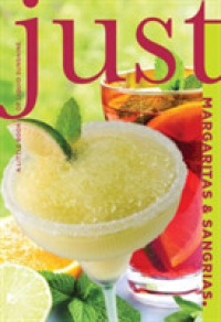 Just Margaritas & Sangrias : A Little Book of Liquid Sunshine
