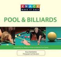 Knack Pool & Billiards : Everything You Need to Know to Improve Your Game (Knack: Make It Easy)