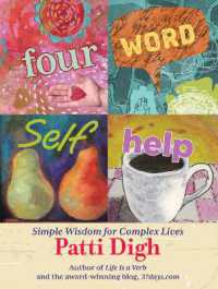 Four-Word Self-Help : Simple Wisdom for Complex Lives