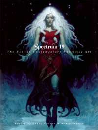 Spectrum 19 : The Best in Contemporary Fantastic Art