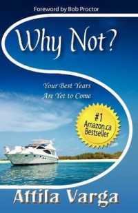 Why Not? : Your Best Years are Yet to Come!