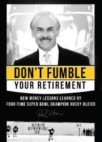Don't Fumble Your Retirement : New Money Lessons Learned by Four-Time Super Bowl Champion Rocky Bleier