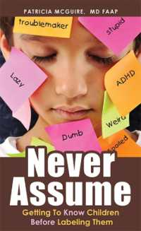 Never Assume : Getting to Know Children before Labeling Them