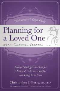 The Caregiver's Legal Guide Planning for a Loved One with Chronic Illness : Inside Strategies to Plan for Medicaid, Veterans Benefits and Long-term Care