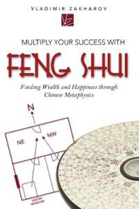 Multiply Your Success with Feng Shui : Finding Wealth and Happiness through Chinese Metaphysics