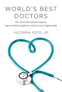 World's Best Doctors : How Good Old-Fashioned Manners Improve Patient Satisfaction and Can Lower Litigation Risk
