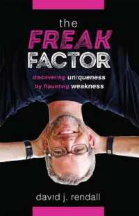 The Freak Factor : Discovering Uniqueness by Flaunting Weakness
