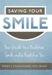 Saving Your Smile : Your Guide to a Healthier Smile and a Healthier You