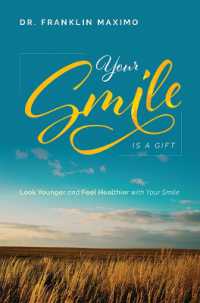 Your Smile Is a Gift : Look Younger and Feel Healthier with Your Smile