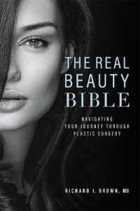 The Real Beauty Bible : Navigating Your Journey through Plastic Surgery