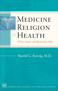 Medicine, Religion, and Health : Where Science and Spirituality Meet (Templeton Science and Religion Series)