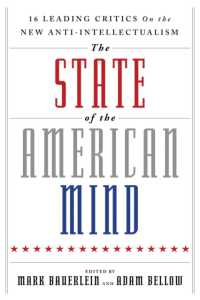 The State of the American Mind : 16 Leading Critics on the New Anti-Intellectualism