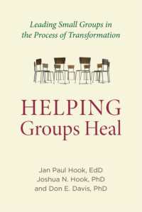 Helping Groups Heal : Leading Groups in the Process of Transformation (Spirituality and Mental Health)