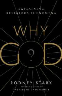 Why God? : Explaining Religious Phenomena