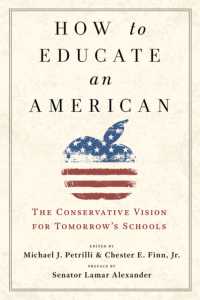 How to Educate an American : The Conservative Vision for Tomorrow's Schools （First Edition, First）