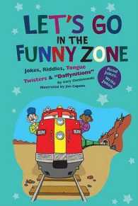 Let's Go in the Funny Zone : Jokes, Riddles, Tongue Twisters & 'Daffynitions' (Funny Zone)