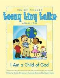 Teeny Tiny Talks Volume 4 : I Am a Child of God