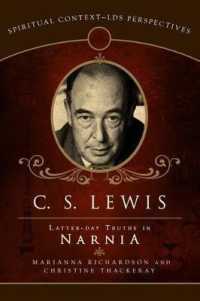 C.S. Lewis : Latter-Day Truths in Narnia (Spiritual Context: Lds Perspectives)