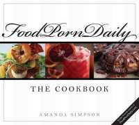 Food Porn Daily : The Cookbook