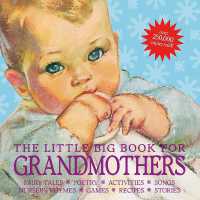 The Little Big Book for Grandmothers, revised edition : Fairy tales, poetry, activities, songs, nursery rhymes, games, recipes, stories (Little Big Book)