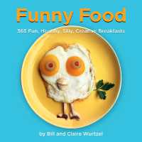Funny Food : 365 Fun, Healthy, Silly, Creative Breakfasts