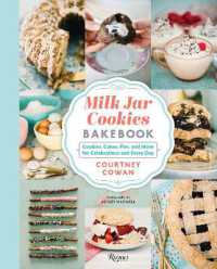 Milk Jar Cookies Bakebook : Cookies, Cakes, Pies, and More for Celebrations and Every Day