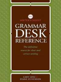 Writer's Digest Grammar Desk Reference : The Definitive Source for Clear and Correct Writing