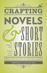 Crafting Novels & Short Stories: The Complete Guide to Writing Great Fiction (Creative Writing Essentials")
