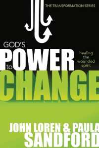 God's Power to Change : Healing the Wounded Spirit