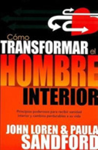 Como Tranformar El Hombre Interior