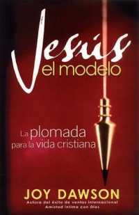 Jesus El Modelo : La Plomada Para La Vida Cristiana