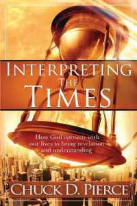 Interpreting the Times : How God Intersects with Our Lives to Bring Revelation and Understanding