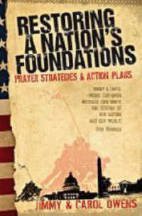 Restoring a Nation's Foundations : Prayer Strategies and Action Plans