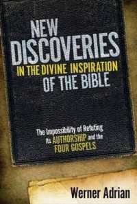 New Discoveries in the Divine Inspiration of the Bible