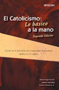 El catolicismo: Lo basico a la mano, Segunda Edicion : Catholic Quick View, Second Edition (Spanish Version)