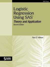 Logistic Regression Using SAS : Theory and Application, Second Edition （2ND）