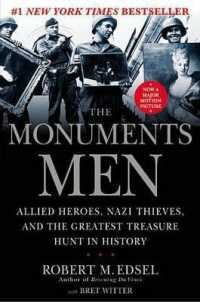 The Monuments Men : Allied Heroes, Nazi Thieves, and the Greatest Treasure Hunt in History