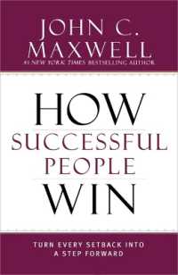 How Successful People Win : Turn Every Setback into a Step Forward