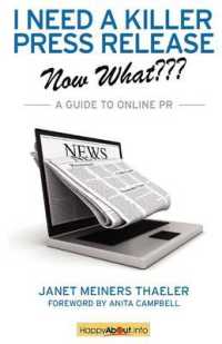 I Need a Killer Press Release--Now What??? : A Guide to Online PR