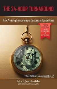 The 24-Hour Turnaround (3rd Edition): How Amazing Entrepreneurs Succeed In Tough Times （3RD）