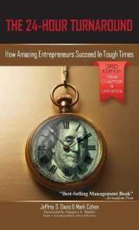 The 24-Hour Turnaround (3rd Edition): How Amazing Entrepreneurs Succeed In Tough Times （3RD）