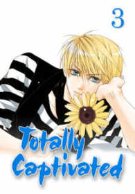 Totally Captivated Volume 3 (Totally Captivated Gn)